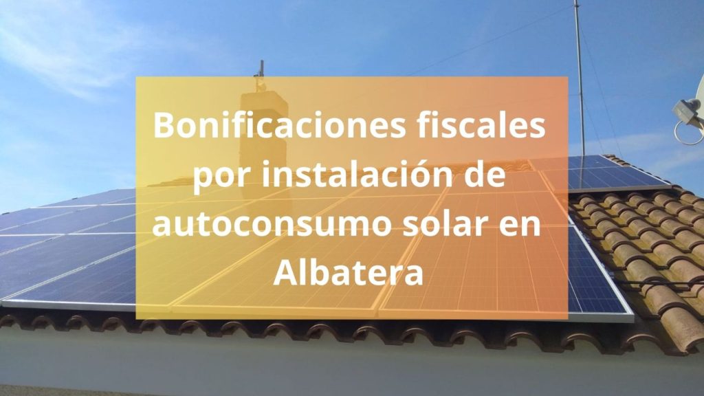 Bonificaciones fiscales por instalación de placas solares en Albatera