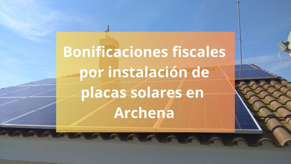 Bonificaciones fiscales por instalación de placas solares en Archena