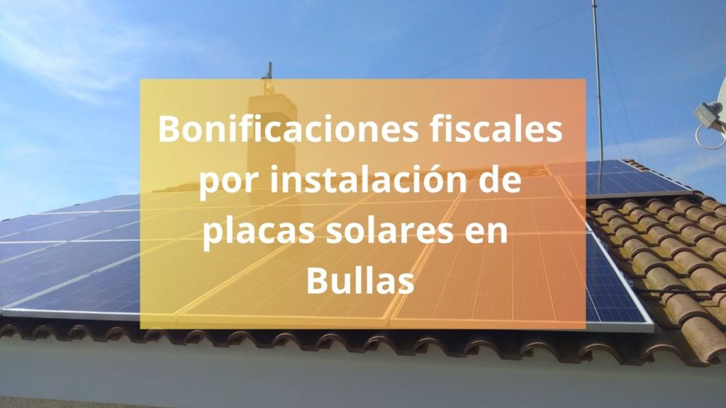 Bonificaciones fiscales por instalación de placas solares en Bullas